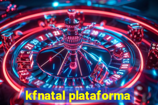 kfnatal plataforma